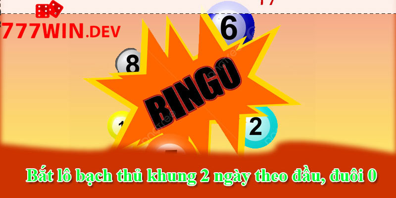 Thuật ngữ bạch thủ lô khung 2 ngày tại nhà cái 777win